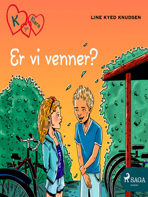 Title details for K for Klara 11--Er vi venner? by Line Kyed Knudsen - Available